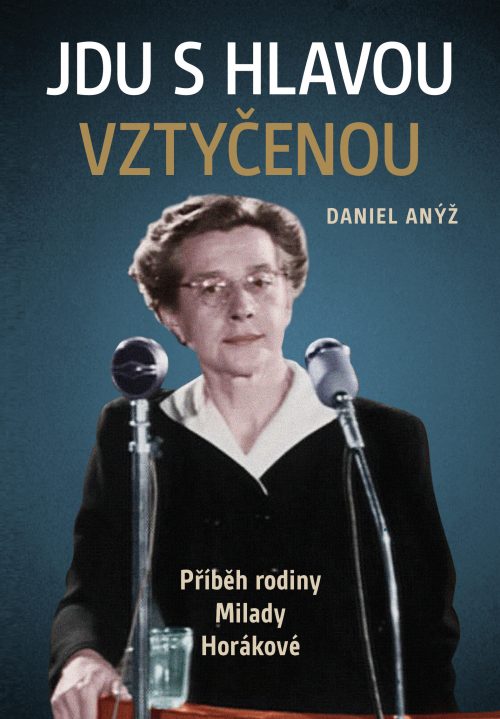 Nikdy nezveřejněné vzpomínky ve strhujícím vyprávění. Vychází kniha o rodině Milady Horákové